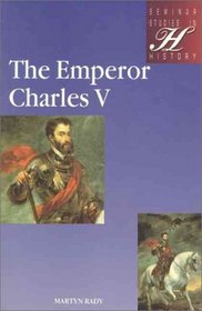 The Emperor Charles V (Seminar Studies in History)