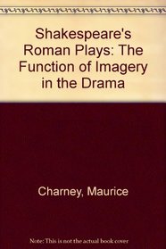 Charney: Shakespeares Roman Plays