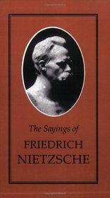 Sayings of Nietzsche (Duckworth Sayings Series)