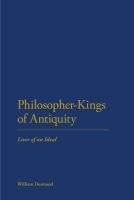 Philosopher Kings of Antiquity