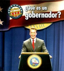 Que es un gobernador?/ What's a Governor? (Mi Primera Guia Acera Del Gobierno/ First Guide to Government) (Spanish Edition)