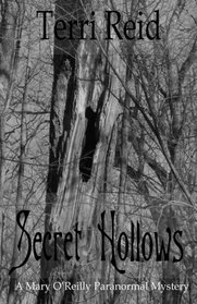 Secret Hollows: A Mary O'Reilly Paranormal Mystery - Book Seven (Mary O'Reilly Paranormal Mysteries)