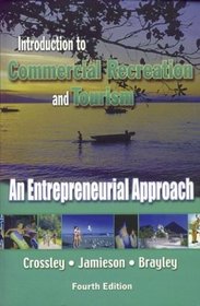 Introduction to Commercial Recreation and Tourism: An Entrepreneurial Approach, Fourth Edition
