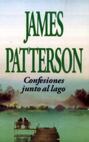 Confesiones Junto Al Lago/ Confessions Against the Lake