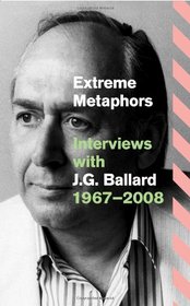 Extreme Metaphors. by J.G. Ballard
