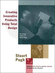 Creating Innovative Products Using Total Design