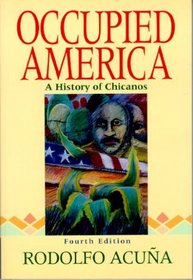 Occupied America: A History of Chicanos (4th Edition)