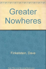 Greater Nowheres
