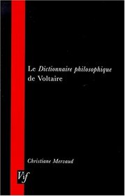 The Complete Works of Voltaire: Dictionnaire Philosophique I v.35 (VIF) (French Edition) (Vol 35)