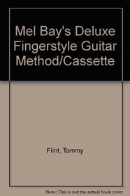 Mel Bay's Deluxe Fingerstyle Guitar Method/Cassette