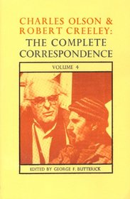 The Complete Correspondence of Charles Olson & Robert  Volume 4 (Charles Olson and Robert Creeley)