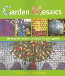 Garden Mosaics: 19 Beautiful Mosaic Projects for Your Garden