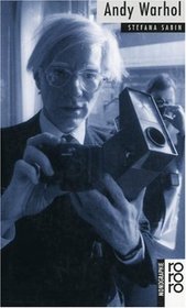 Andy Warhol: Mit Selbstzeugnissen und Bilddokumenten (Rowohlts Monographien) (German Edition)