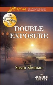 Double Exposure (Justice Agency, Bk 1) (Love Inspired Suspense, No 298)