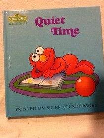 QUIET TIME (Sesame Street Toddler Books)