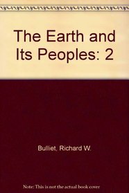 The Earth and Its Peoples: Since 1500