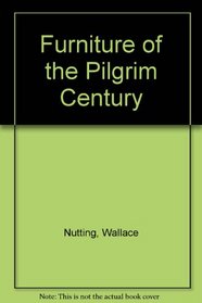 Furniture of the Pilgrim Century