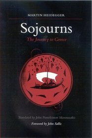 Sojourns: The Journey To Greece (S U N Y Series in Contemporary Continental Philosophy)