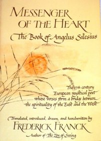 Messenger of the Heart: The Book of Angelus Silesius
