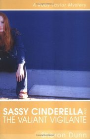 Sassy Cinderella and the Valiant Vigilante (Ruby Taylor, Bk 2)