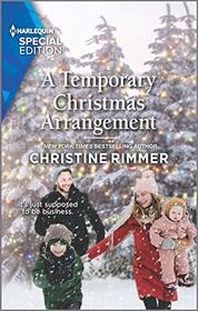 A Temporary Christmas Arrangement (Bravos of Valentine Bay, Bk 9) (Harlequin Special Edition, No 2804)