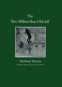The Two Million-year-old Self (Carolyn and Ernest Fay Series in Analytical Psychology (Paperback))