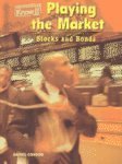 Playing the Market: Stocks and Bonds (Economics)