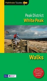 Peak District: White Peak: Walks (Pathfinder)