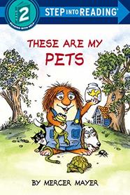 These Are My Pets (Step into Reading)