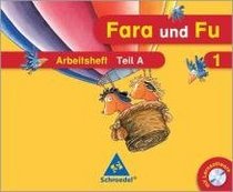 Fara und Fu. 1. Schuljahr. Arbeitshefte A und B mit Schlsselwortkarte und CD-ROM