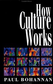 HOW CULTURE WORKS