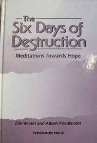 The Six Days of Destruction: Meditations Towards Hope