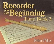 Recorder from the Beginning: Tune Book Bk. 3