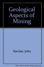 Geological Aspects of Mining