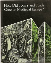 How Did Towns and Trade Grow in Medieval Europe? (from Viewpoints in World History)