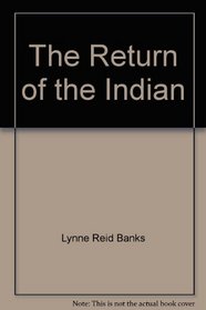 The Return of the Indian
