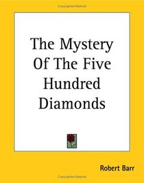 The Mystery of the Five Hundred Diamonds