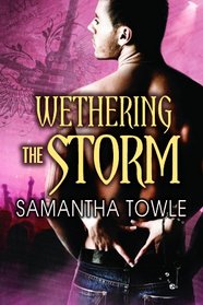 Wethering the Storm (Storm, Bk 2)