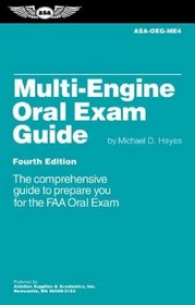 Multi-Engine Oral Exam Guide: The Comprehensive Guide to Prepare You for the FAA Oral Exam (Oral Exam Guide series)