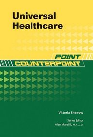 Universal Healthcare (Point/Counterpoint)