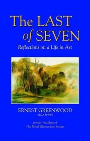 The Last of Seven:: Pt. 1: Reflections on a Life in Art