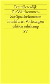 Zur Welt kommen, zur Sprache kommen: Frankfurter Vorlesungen (Edition Suhrkamp) (German Edition)
