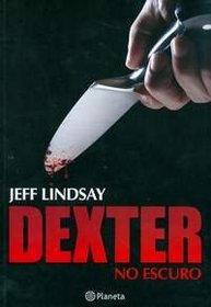 Dexter No Escuro - Dexter In The Dark (Em Portugues do Brasil)
