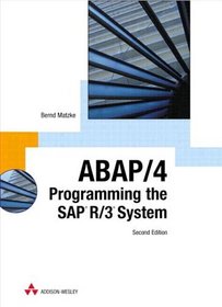 ABAP/4, Second Edition: Programming the SAP(R) R/3(R) System (2nd Edition)