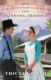The Kissing Bridge (Seven Brides for Seven Bachelors, Bk 3)
