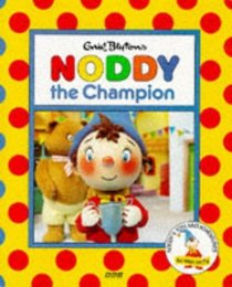 Noddy the Champion