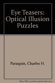 Eye Teasers: Optical Illusion Puzzles