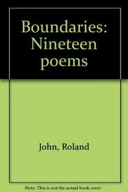 Boundaries: Nineteen poems