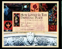 How Lovely is Thy Dwelling Place: The Beauty of Myers Park Methodist Church