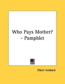 Who Pays Mother? - Pamphlet